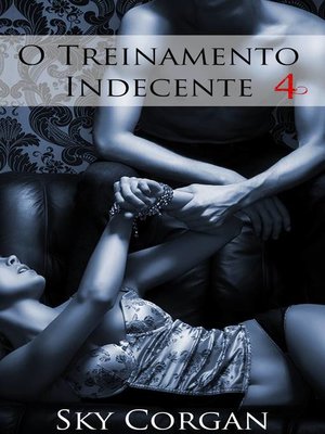 cover image of O Treinamento Indecente 4